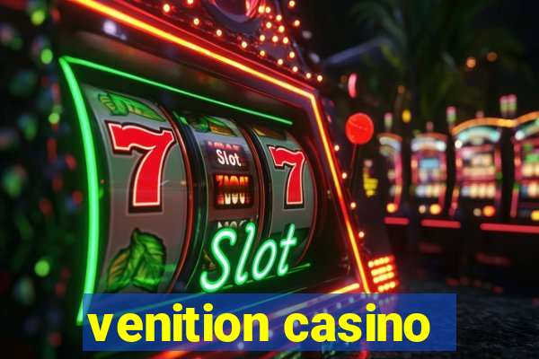 venition casino