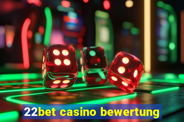 22bet casino bewertung