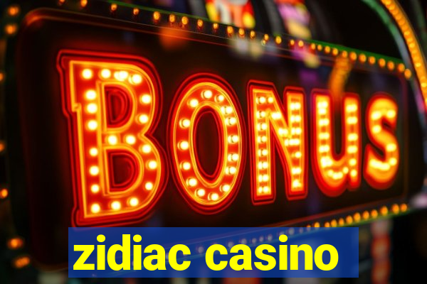 zidiac casino