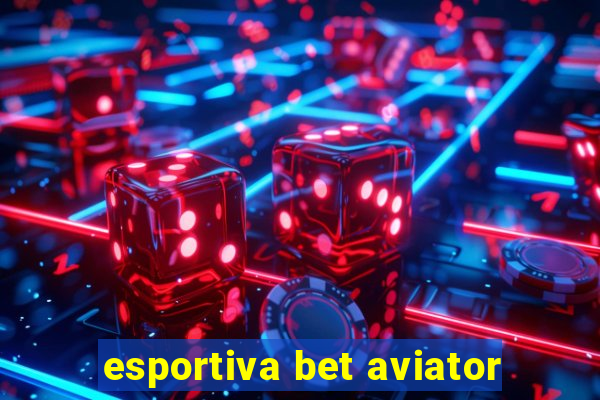 esportiva bet aviator