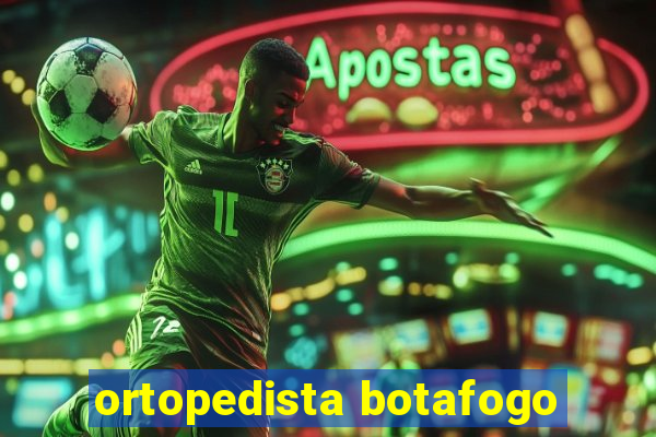 ortopedista botafogo