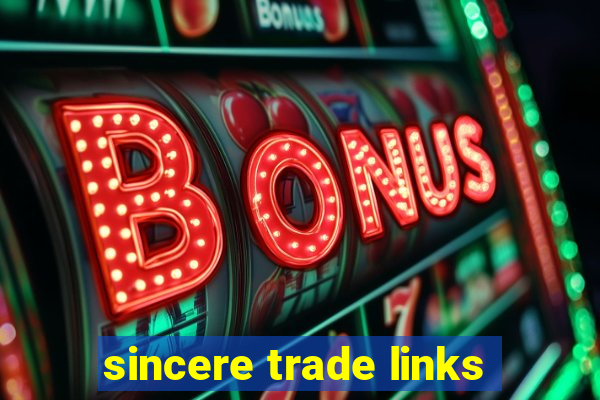 sincere trade links