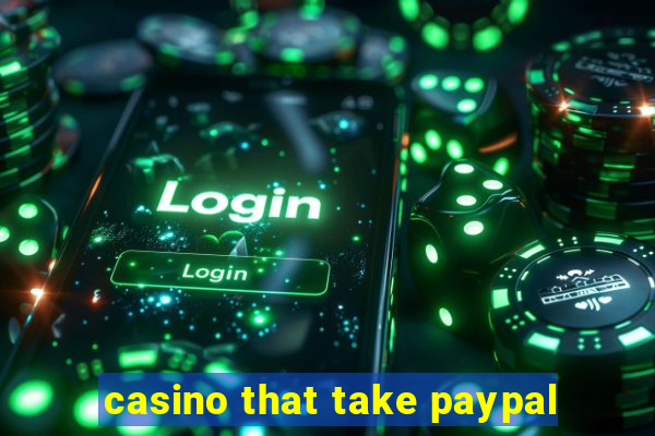 casino that take paypal