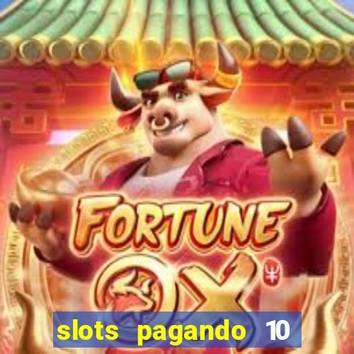 slots pagando 10 no cadastro facebook