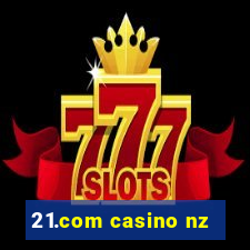 21.com casino nz