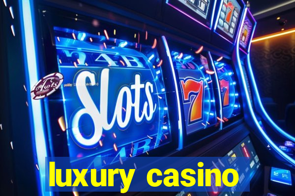 luxury casino