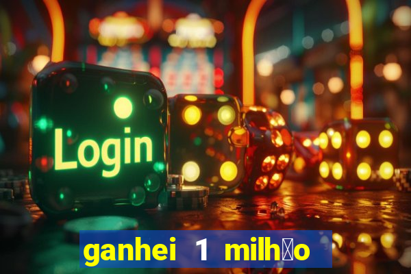 ganhei 1 milh茫o na bet365