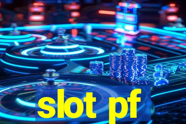 slot pf