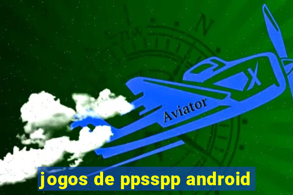 jogos de ppsspp android