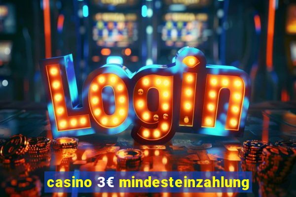 casino 3€ mindesteinzahlung