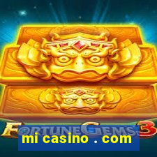 mi casino . com