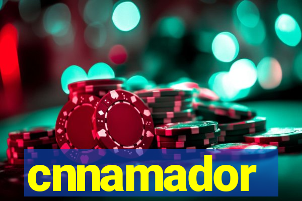 cnnamador