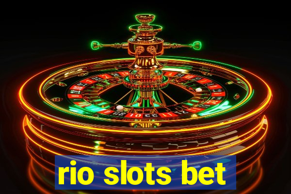 rio slots bet