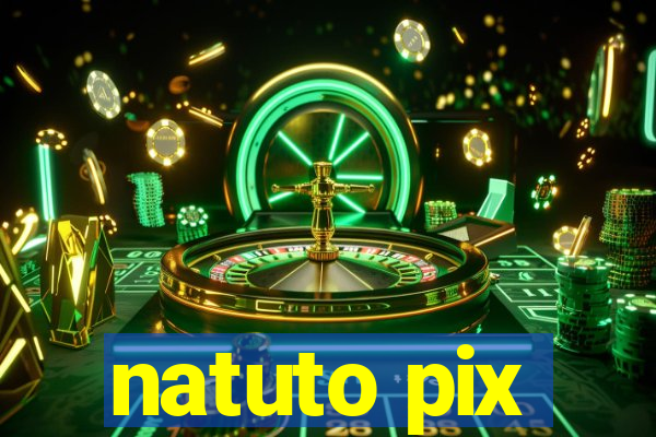 natuto pix