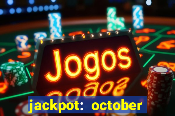 jackpot: october honey pass