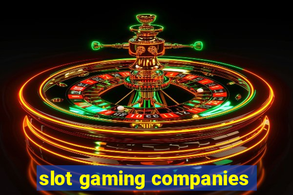 slot gaming companies