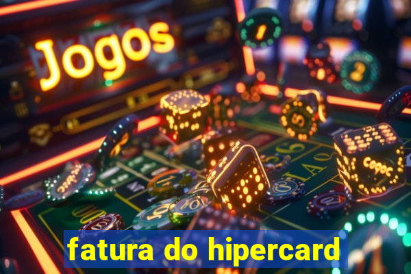 fatura do hipercard