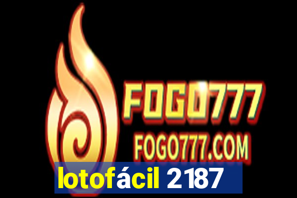 lotofácil 2187