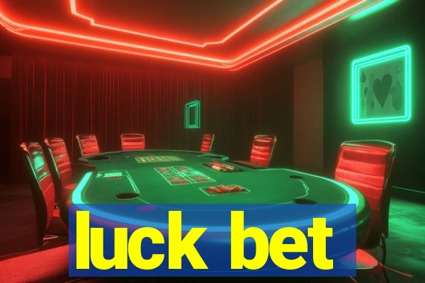 luck bet