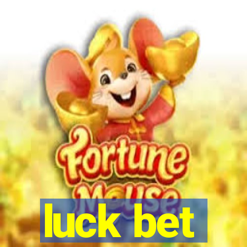 luck bet