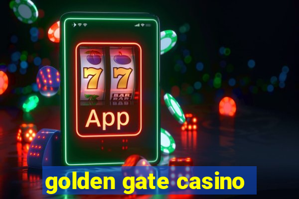 golden gate casino