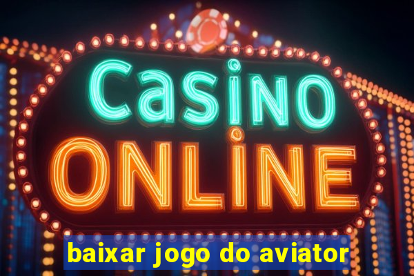 baixar jogo do aviator