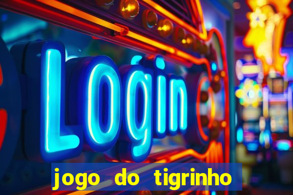 jogo do tigrinho de 1 real