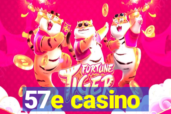 57e casino