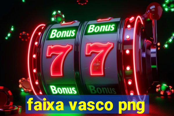 faixa vasco png