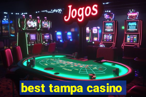 best tampa casino