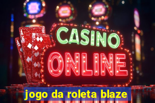 jogo da roleta blaze