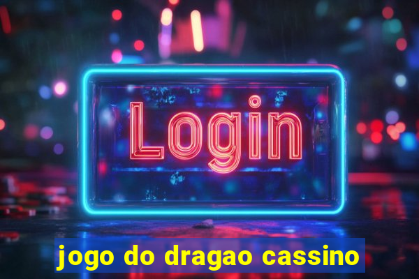 jogo do dragao cassino