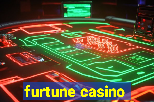 furtune casino