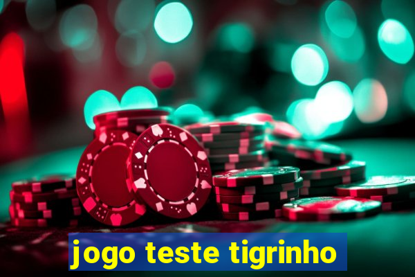 jogo teste tigrinho