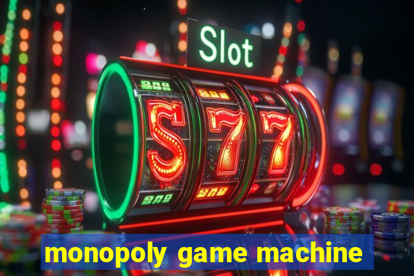 monopoly game machine