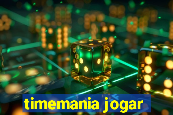 timemania jogar