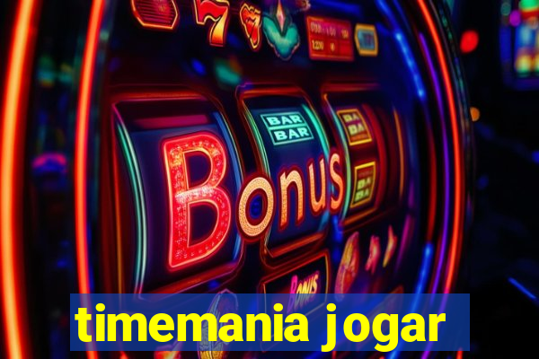 timemania jogar