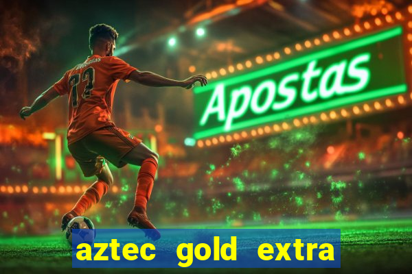 aztec gold extra gold megaways slot