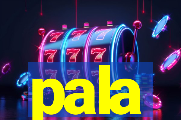 pala