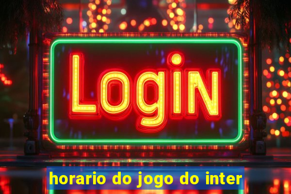 horario do jogo do inter