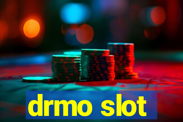 drmo slot