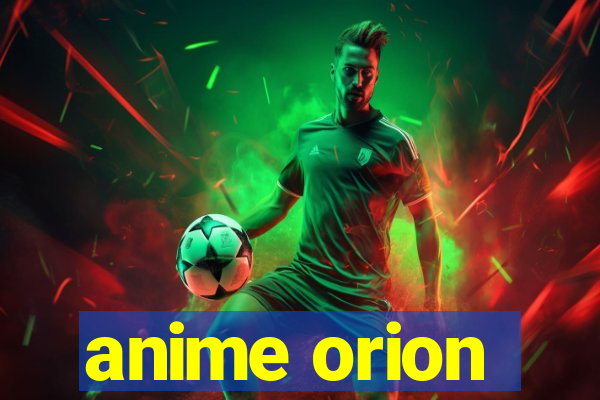 anime orion