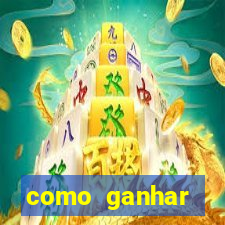 como ganhar dinheiro para jogos