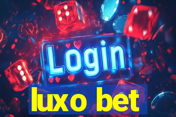 luxo bet