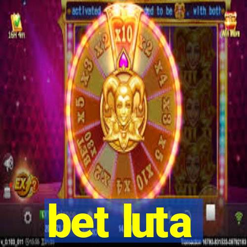 bet luta