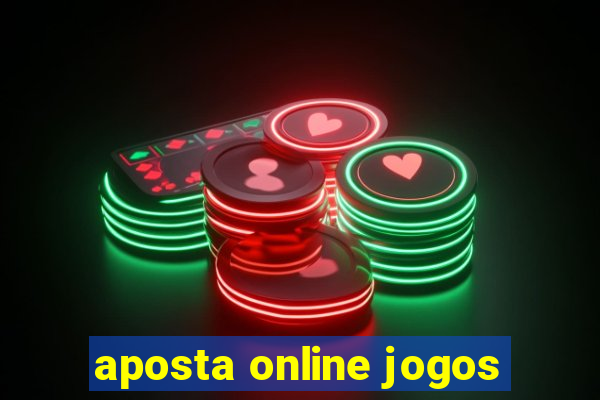 aposta online jogos