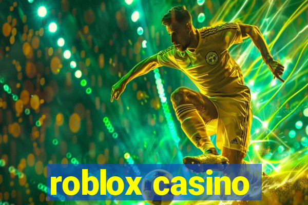 roblox casino