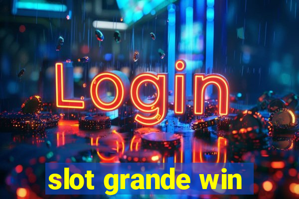 slot grande win