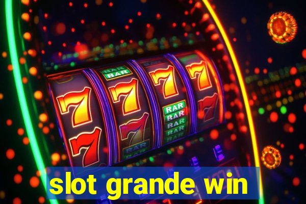 slot grande win