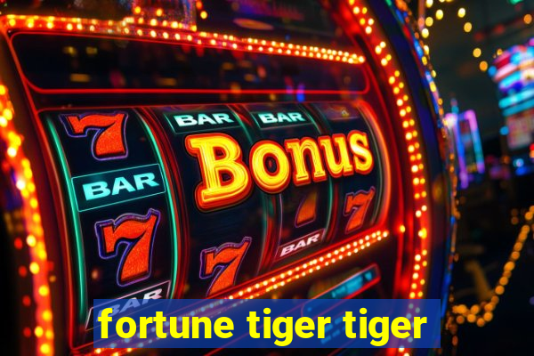 fortune tiger tiger